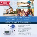 Insulin Pumps and Continuous Glucose Monitoring Lib/E: A User's Guide to Effective Diabetes Management
