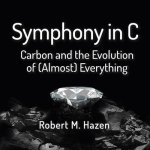 Symphony in C: Carbon and the Evolution of (Almost) Everything