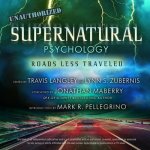 Supernatural Psychology Lib/E: Roads Less Traveled