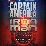 Captain America vs. Iron Man Lib/E: Freedom, Security, Psychology