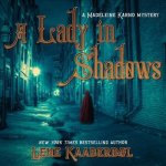 A Lady in Shadows Lib/E: A Madeleine Karno Mystery