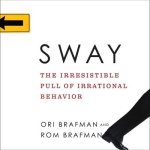 Sway Lib/E: The Irresistible Pull of Irrational Behavior