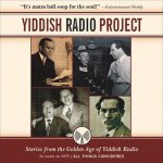 Yiddish Radio Project: Stories from the Golden Age of Yiddish Radio