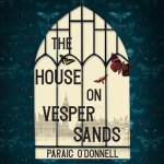 The House on Vesper Sands Lib/E