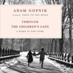 Through the Children's Gate Lib/E: A Home in New York