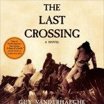 The Last Crossing