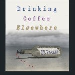 Drinking Coffee Elsewhere Lib/E