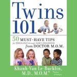 Twins 101 Lib/E: 50 Must-Have Tips for Pregnancy Through Early Childhood from Doctor M.O.M.