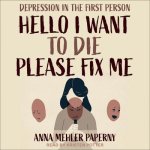 Hello I Want to Die Please Fix Me: Depression in the First Person