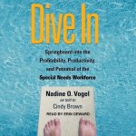 Dive in Lib/E: Springboard Into the Profitability, Productivity, and Potential of the Special Needs Workforce