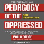 Pedagogy of the Oppressed Lib/E: 50th Anniversary Edition