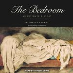 The Bedroom Lib/E: An Intimate History