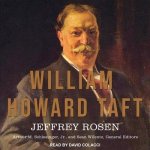 William Howard Taft Lib/E: The American Presidents Series: The 27th President, 1909-1913