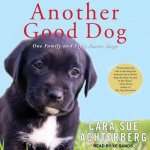 Another Good Dog Lib/E: One Family and Fifty Foster Dogs