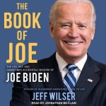 The Book of Joe Lib/E: The Life, Wit, and (Sometimes Accidental) Wisdom of Joe Biden