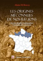 Les origines méconnues de nos régions