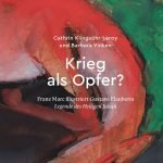 KRIEG ALS OPFER?. FRANZ MARC ILLUSTRIERT GUSTAVE FLAUBERTS LEGENDE DE S HEILIGEN JULIAN