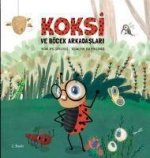 Koksi ve Böcek Arkadaslari