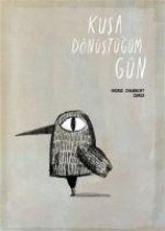 Kusa Dönüstügüm Gün