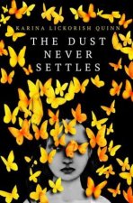DUST NEVER SETTLES