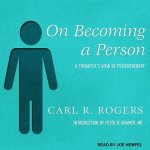 On Becoming a Person Lib/E: A Therapist's View of Psychotherapy