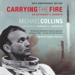 Carrying the Fire Lib/E: An Astronaut's Journeys