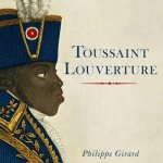 Toussaint Louverture Lib/E: A Revolutionary Life