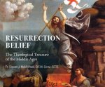 Resurrection Belief: The Theological Treasure of the Middle Ages