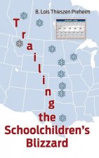 Trailing the Schoolchildren's Blizzard