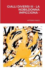 Gialli Diversi III - La Nobildonna Impicciona