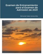 Examen de Entrenamiento para el Examen de Admision de 2021