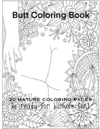 Butt Coloring Book 20 Mature Coloring Pages Be Ready For Butthole Fun!