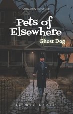 Pets of Elsewhere: Ghost Dog
