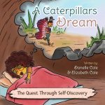 Caterpillar's Dream