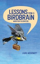 Lessons from a Birdbrain