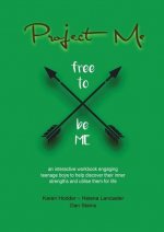 Project Me an interactive workbook engaging teenage boys to help discover their inner strengths and utilize them for life