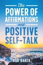 Power of Affirmations and Positive Self-Talk