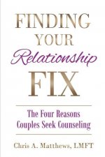 Finding Your Relationship Fix: The Four Reasons Couples Seek Counseling
