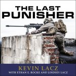 The Last Punisher: A Seal Team Three Sniper's True Account of the Battle of Ramadi