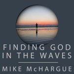 Finding God in the Waves Lib/E: How I Lost My Faith and Found It Again Through Science
