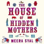 The House of Hidden Mothers Lib/E