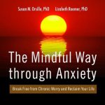 The Mindful Way Through Anxiety Lib/E: Break Free from Chronic Worry and Reclaim Your Life