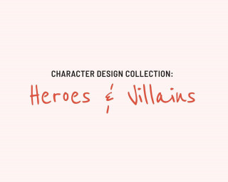 Character Design Collection: Heroes & Villains