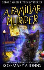 A Familiar Murder: A Paranormal Cozy Mystery