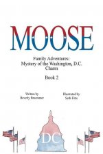 Moose: Mystery of the Washington, D.C. Charm