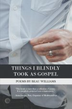 Things I Blindly Took as Gospel