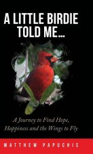 Little Birdie Told Me...