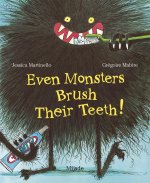 Warum auch Monster Zähne putzen