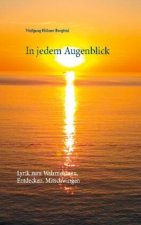 In jedem Augenblick