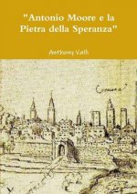 Antonio Moore e la Pietra della Speranza